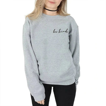 Be Kind Graphic Sweatshirt for Women - Inspirational Design